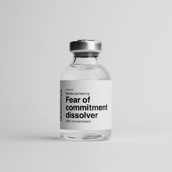 Fear of commitment dissolver